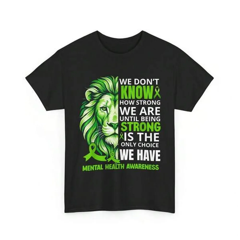 180GSM Pure Cotton Lion Green Ribbon Mental Health Motivational Awareness Graphic Tee Soft Knit Casual Advocate Unisex Shirt