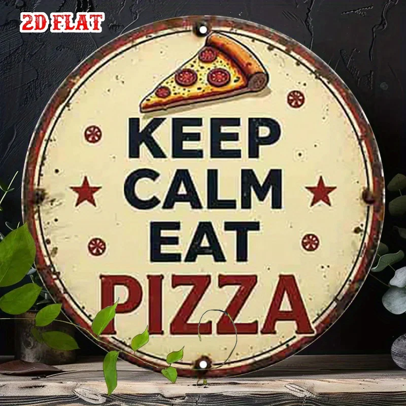 2D Flaches, 1-teiliges Vintage-Schild aus Aluminium mit der Aufschrift „Keep Calm & Eat Pizza“ – Rustikale Metall-Wandkunst mit Pizzastück-Illustration
