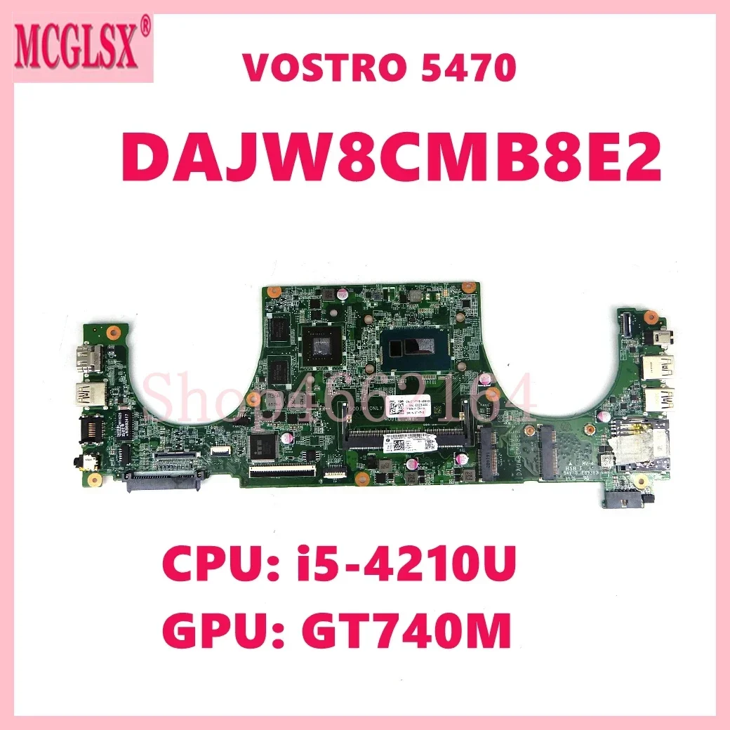 

DAJW8CMB8E2 With i5-4210U CPU GT740M GPU Laptop Motherboard For Dell Vostro V5470 Notebook Mainboard CN: 0TYFY8