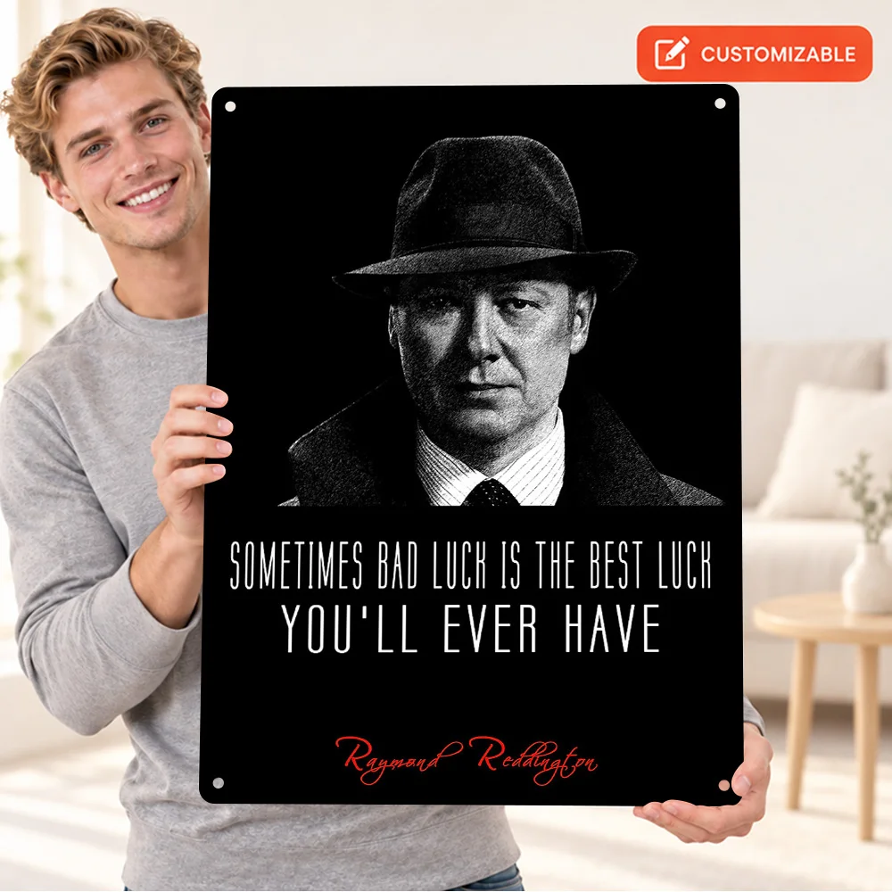 Raymond Reddington Bad Luck Quote Aluminum Poster Customized Metal Sign Monochrome Wall Art For Living Room, Cinema Lover Gift