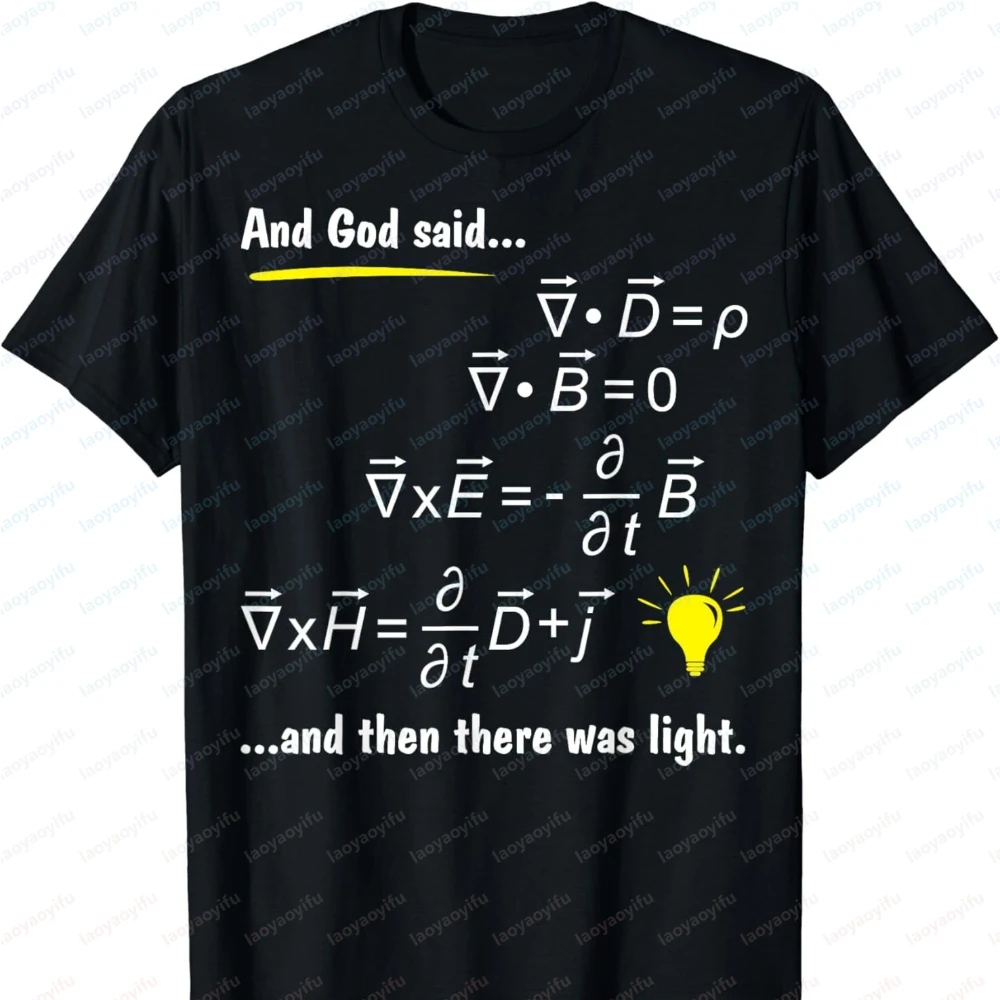 God Said Maxwells Equations and Then There Was Light Physics Gift Unisex T-Shirt Graphic T Shirts Men Clothing Streetwear Tops