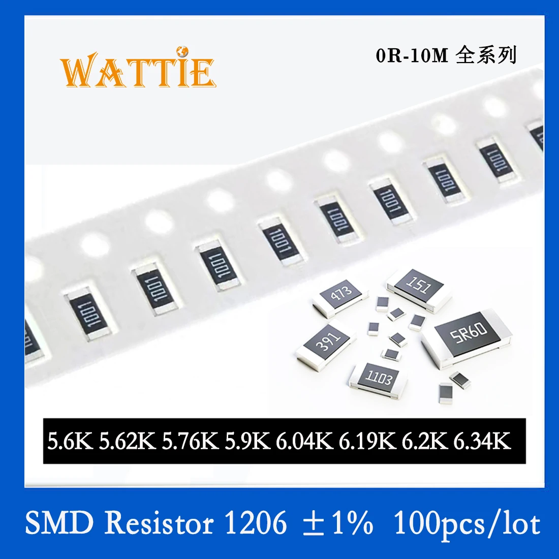 

SMD Resistor 1206 1% 5.6K 5.62K 5.76K 5.9K 6.04K 6.19K 6.2K 6.34K 100PCS/lot chip resistors 1/4W 3.2mm*1.6mm