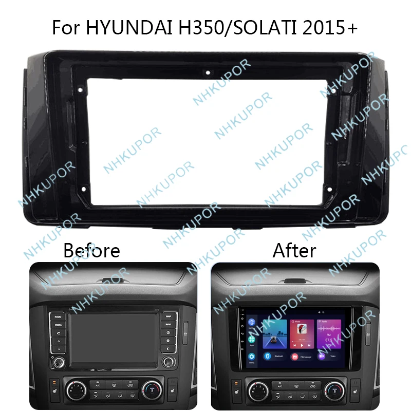 

Car Radio Refit Fascia For HYUNDAI H350/SOLATI 2015+ Auto Stereo Install Dash Panel Mount Bezel Faceplate Frame Kit