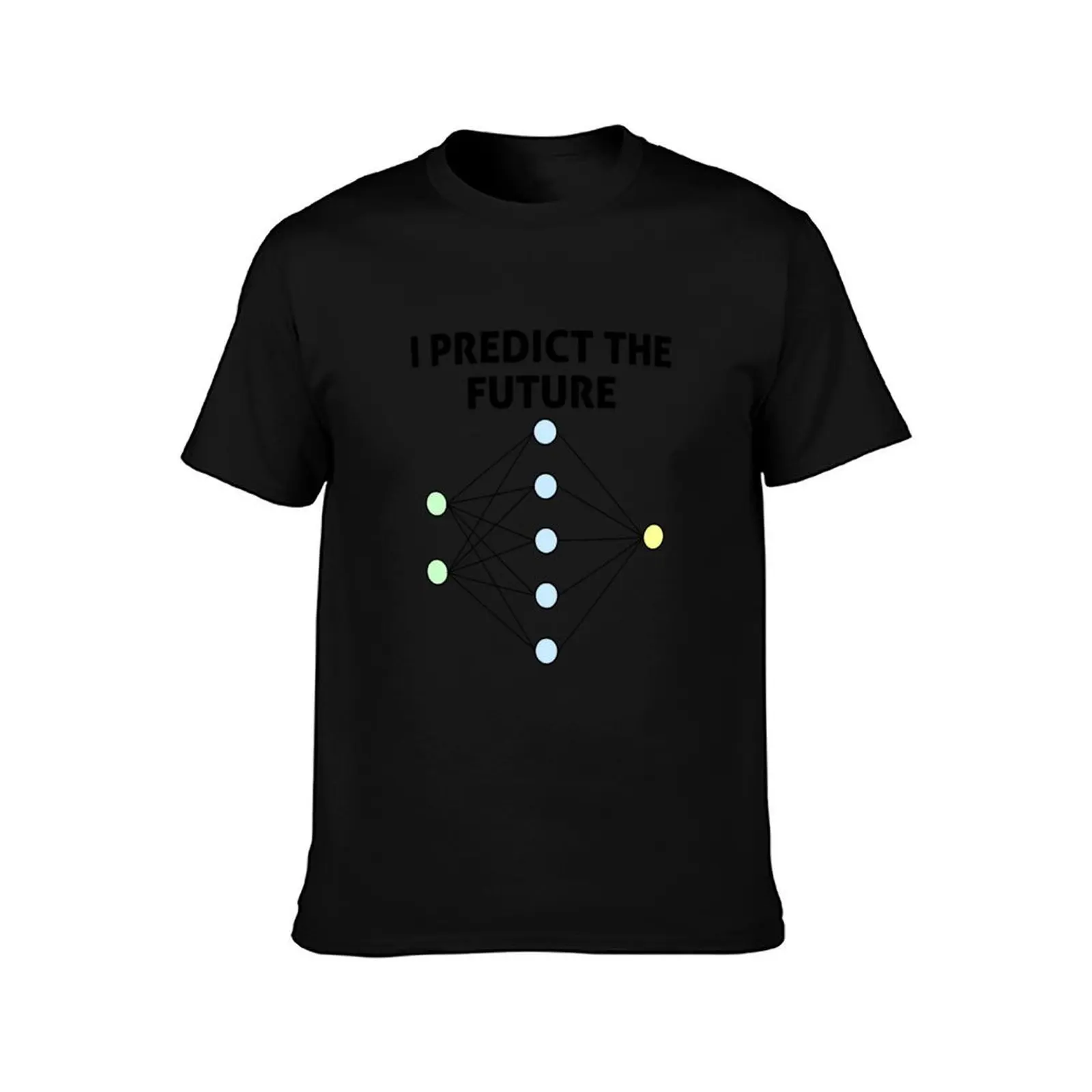 Neural Network Machine Learning: Predict The Future! T-Shirt Basic Breathable Solid Color T-Shirt
