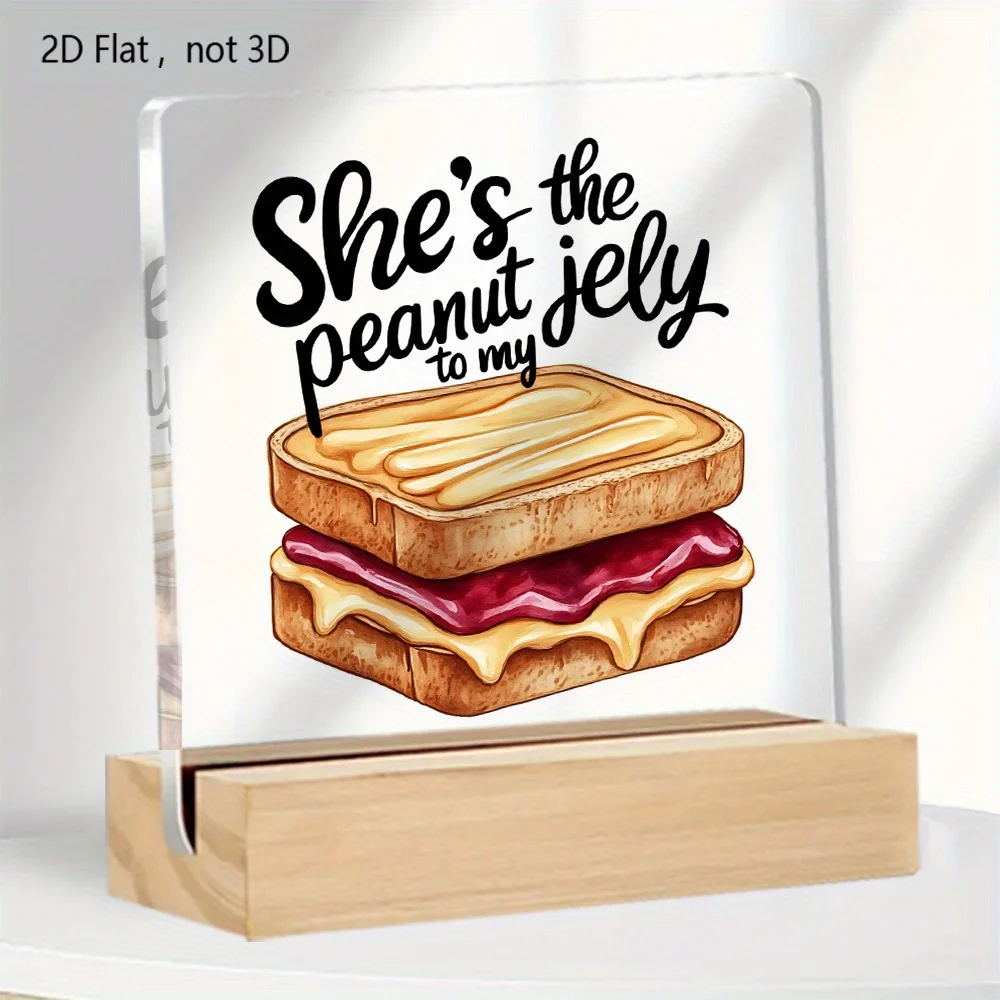 Decoración de sándwich PB&J plana y linda 2D con texto "She's the Peanut butter to My Jelly", decoración de escritorio acrílica con base de madera