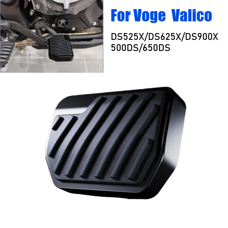 

For VOGE Valico 525DSX 900DSX 625DSX DS525X DS625X DS900X Rear Foot Brake Lever Step Tips Extension Plate Rubber Non-slip Pedal
