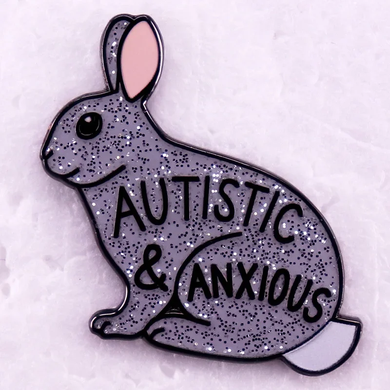 AUTISTIC& ANXTIOUS Glitter Rabbit Hard Enamel Pin Cute Animal Metal Badge Brooch for Jewelry Accessory Gifts Wholesale