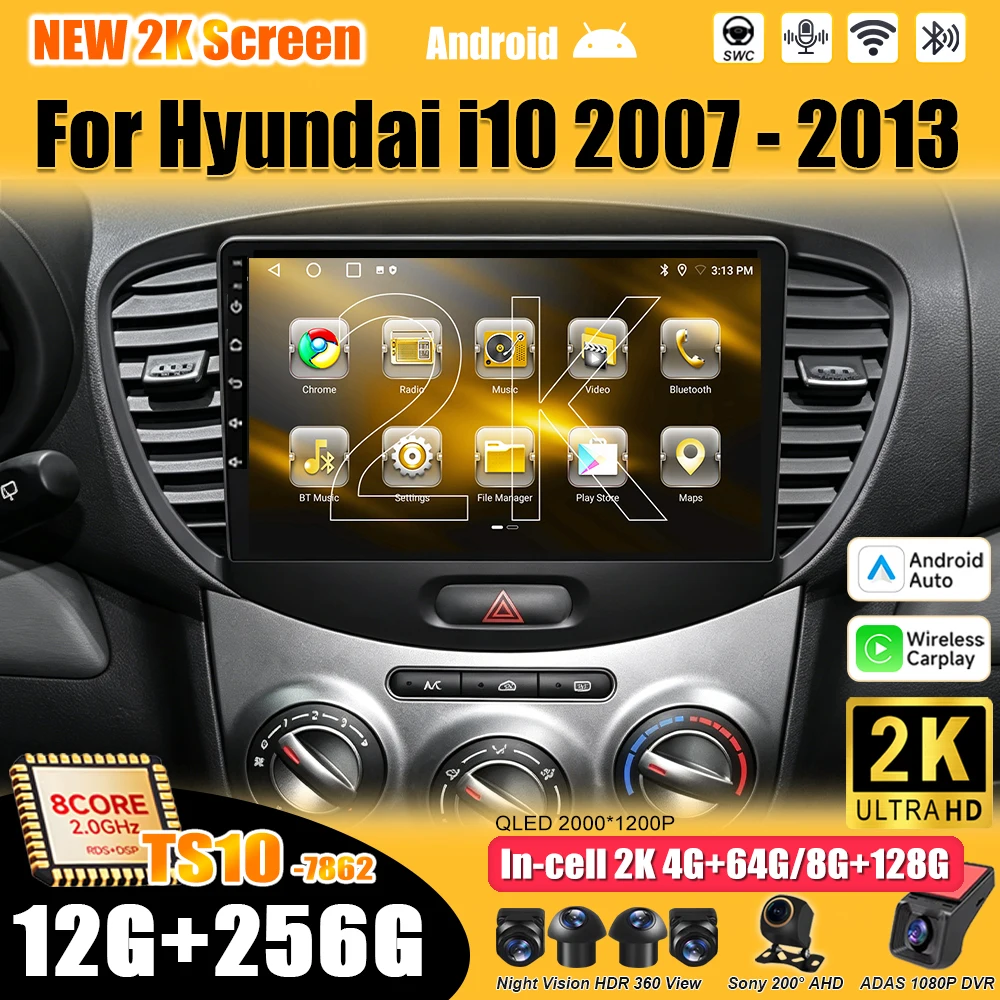 Car Radio For Hyundai I10 2007 2008 2009 2010-2013 Stereo Multimedia Player Android 14 Navigation 2din Carplay 4G GPS