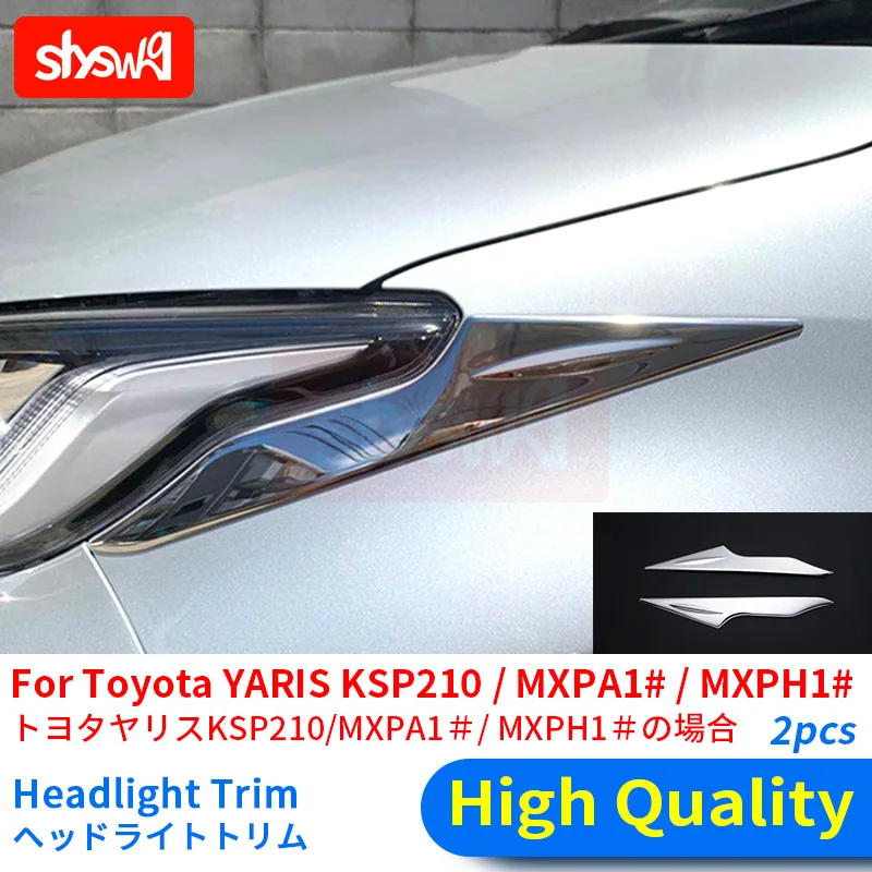 For TOYOTA 2020 2021 2022 Yaris KSP210 / MXPA1# MXPH1# Headlight Trim Side Lamp Cover Garnish Accessories High Grade Car Styling