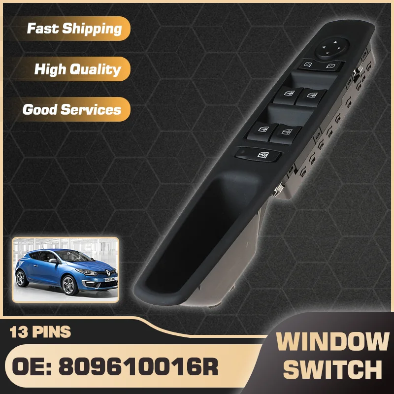 

809610016R Electric Master Window Control Switch For Renault Megane MK3 Renault Scala 2008 2009 2010 2011 2012 2013-2016 13 Pins