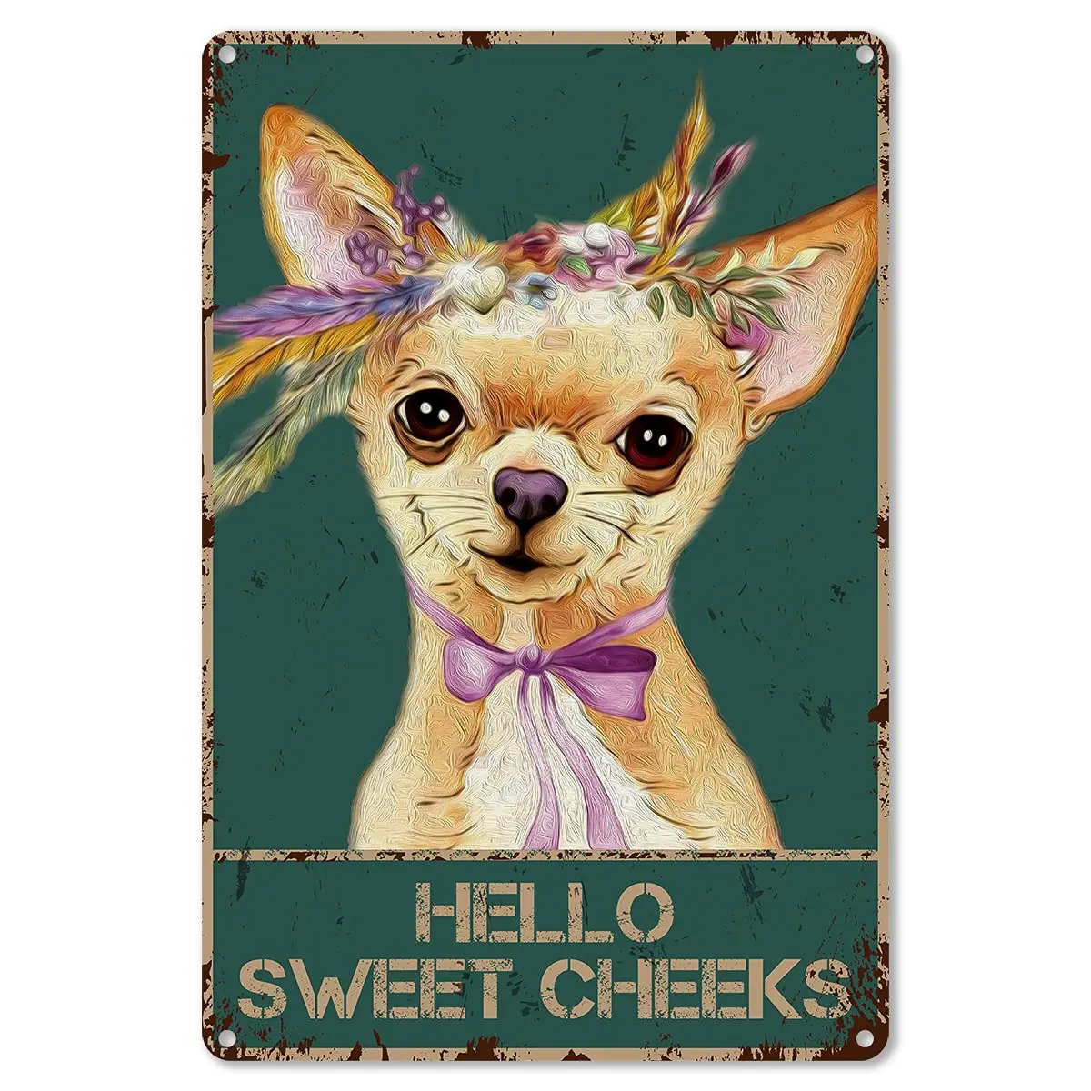 Vintage Hello Sweet Cheeks Chihuahua Dog Foral Tin Sign for Toilet Bathroom Washroom Decor - Best Farmhouse Decor Gift