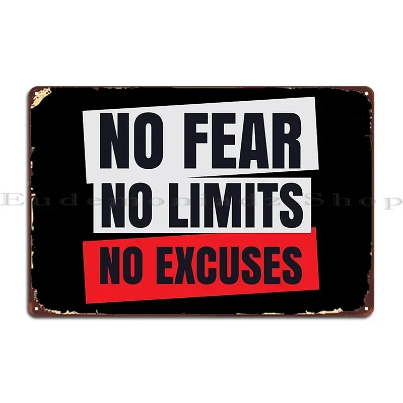 No Fear No Limits No Excuses Metal Signs Custom Personalized Wall Decor Retro Wall Cave Tin Sign Poster