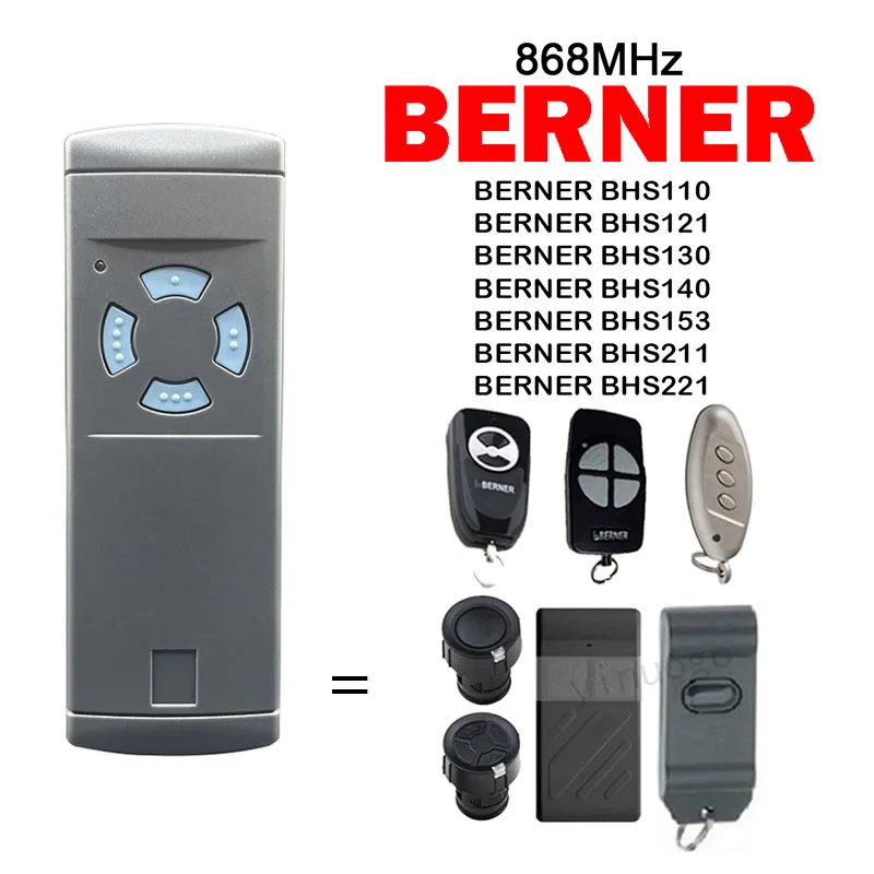 BERNER BHS140 BHS121 BHS110 BHS130 BHS153 BHS211 BHS221 Remote Control Garage Door Opener Clone Gate Control 868MHz Fixed Code