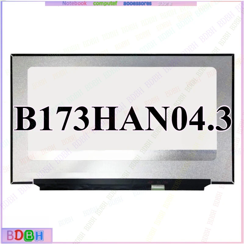 NV173FHM-N4K B173HAN04.3 N173HCE-E31 FHD IPS 30Pins 1920X1080 17.3