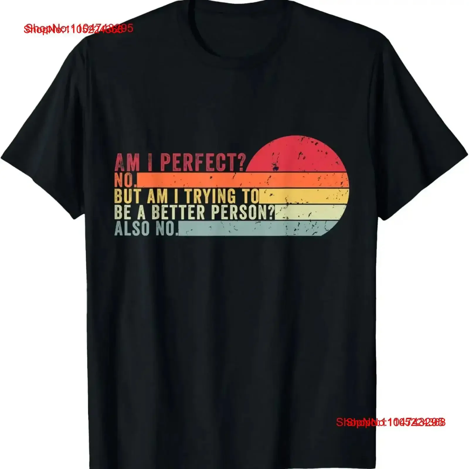 

Am I Perfect No Trying To Be A Better Person Also T Shirt vintage Washed graphic Slightly Versatile Casual Comfortable vintage