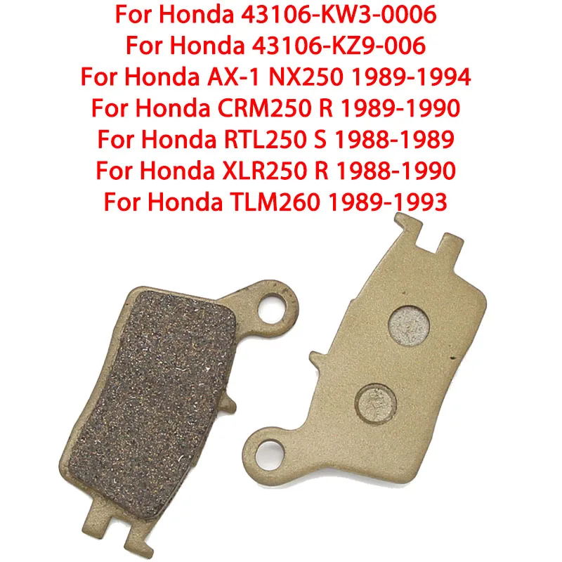 Motorcycle Rear Brake Pads For Honda AX-1 NX250 CRM250 R RTL250 S TLM260 XLR250 R 43106KW30006 43106-KW3-0006 43106-KZ9-006