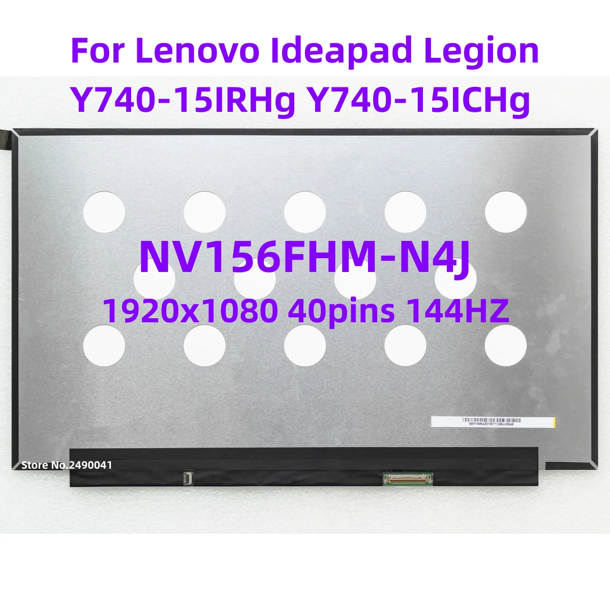 

15.6" 144Hz Laptop LCD Screen NV156FHM-N4J V3.0 for Lenovo Ideapad Legion Y740-15IRHg Y740-15ICHg IPS Display 1920x1080 40pins