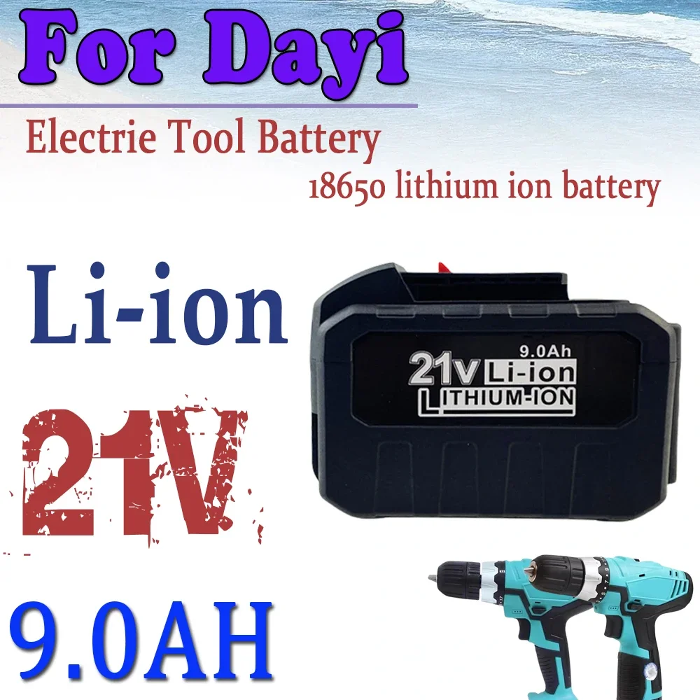 

Original for Dayi 9000mAh 21V Rechargeable Lithium-Ion Battery for Dayi 21V Cordless Dirll/Brushless Wrench/Screwdriver