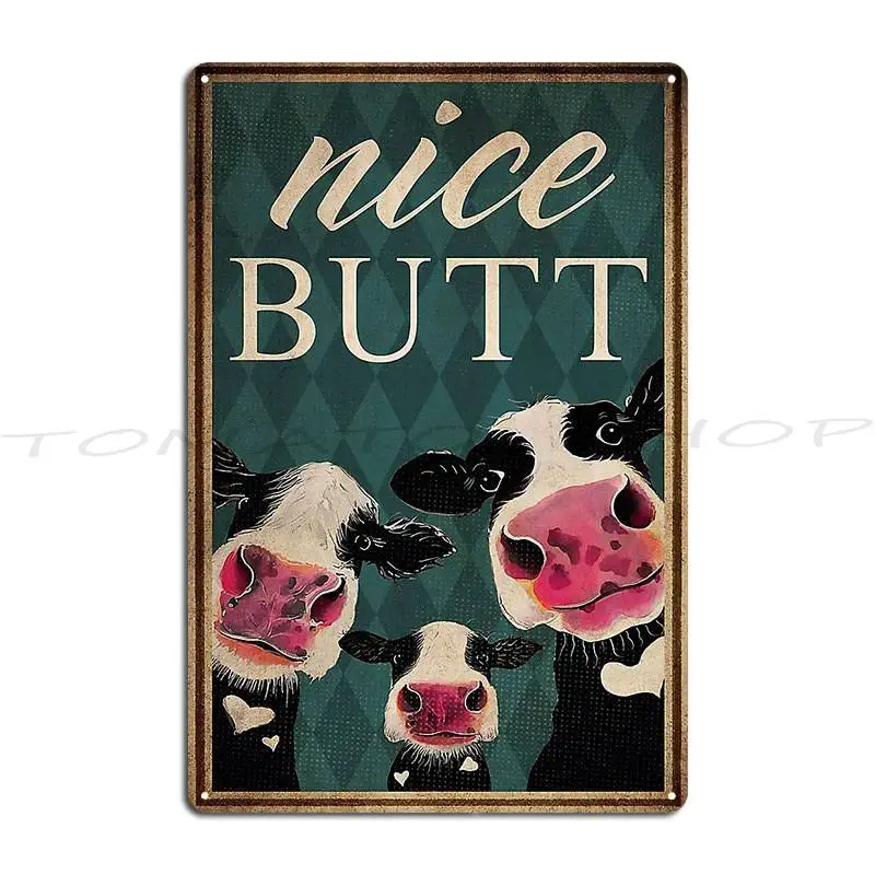 Cows Farm Nice Butt Metal Plaque Poster Classic Mural Pub Mural Garage Design  Tin Sign Poster