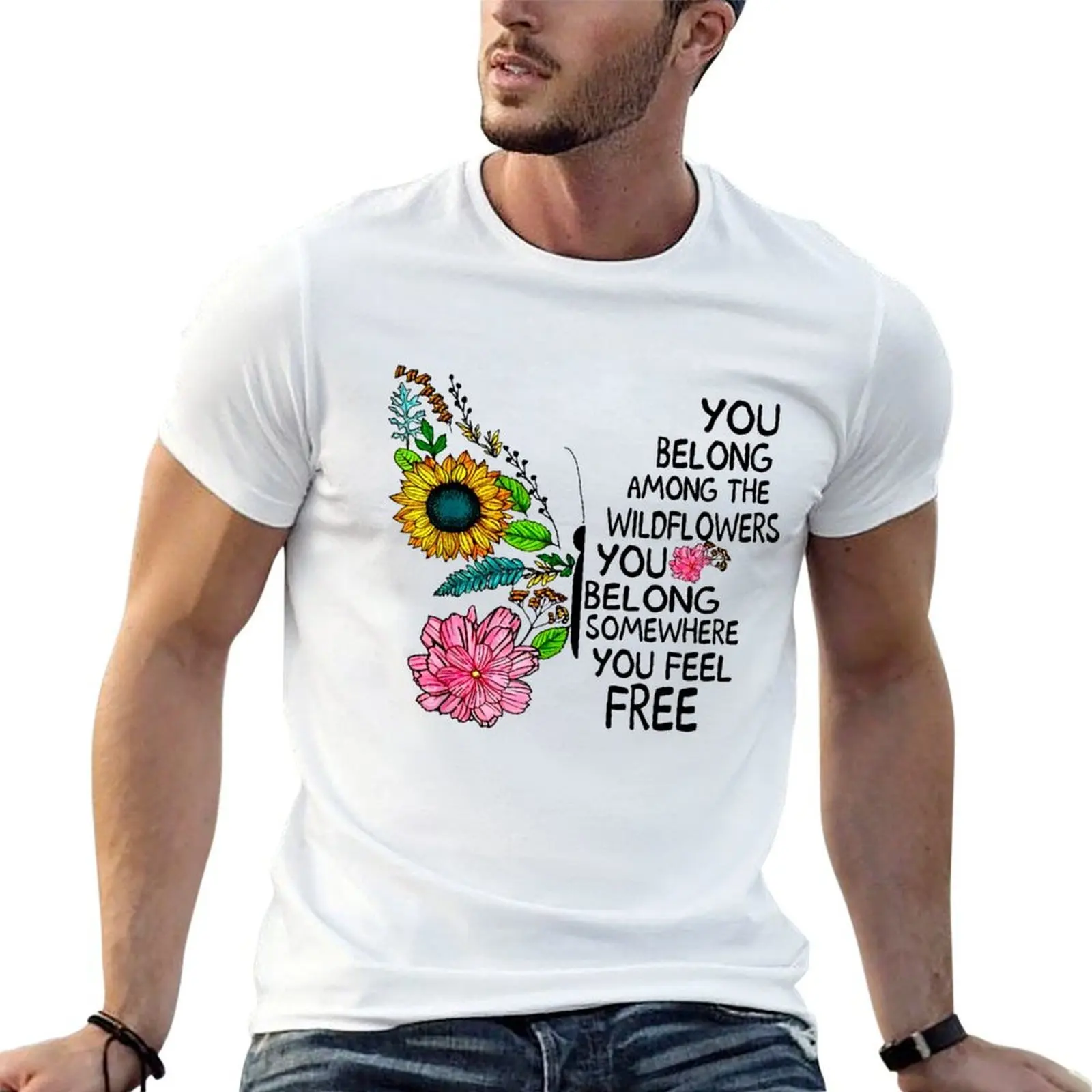 You Belong Among The Wildflowers Butterfly T-Shirt plain funny costumes compression shirt men