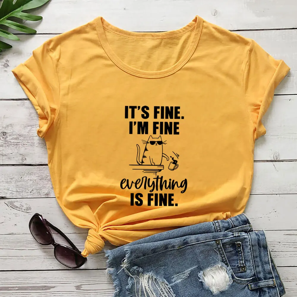 

It's Fine I'm Fine Cute Cat Print Funny Saying Shirt Women 100%Cotton Tshirt Unisex Funny Summer Casual Short Sleeve Top