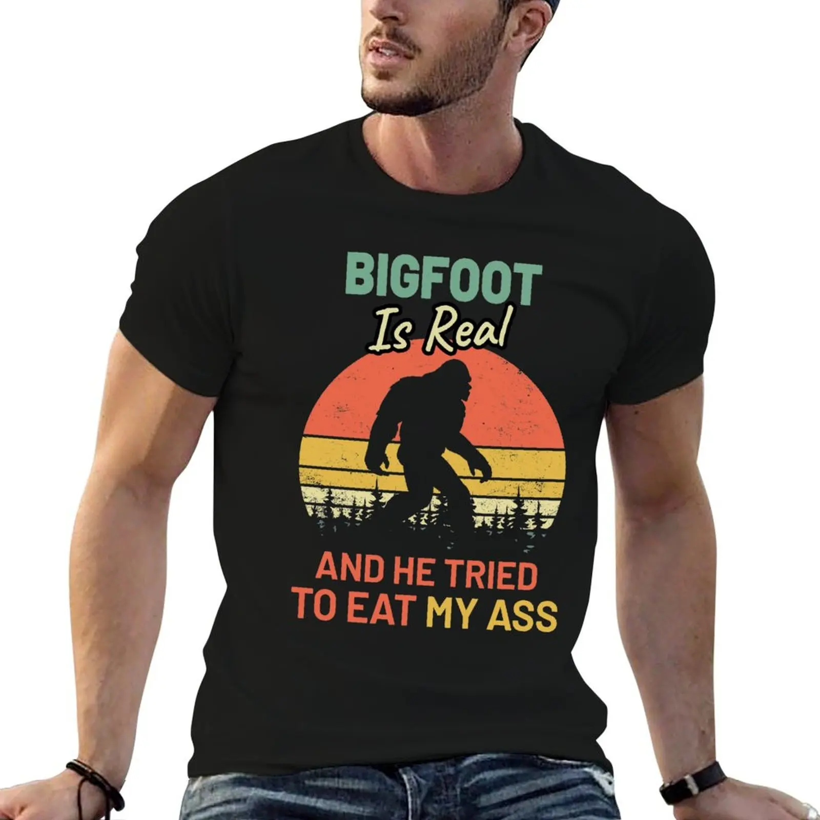 Bigfoot is Real And He Tried to Eat My Ass T-Shirt aesthetic clothes custom shirt vintage t shirt men