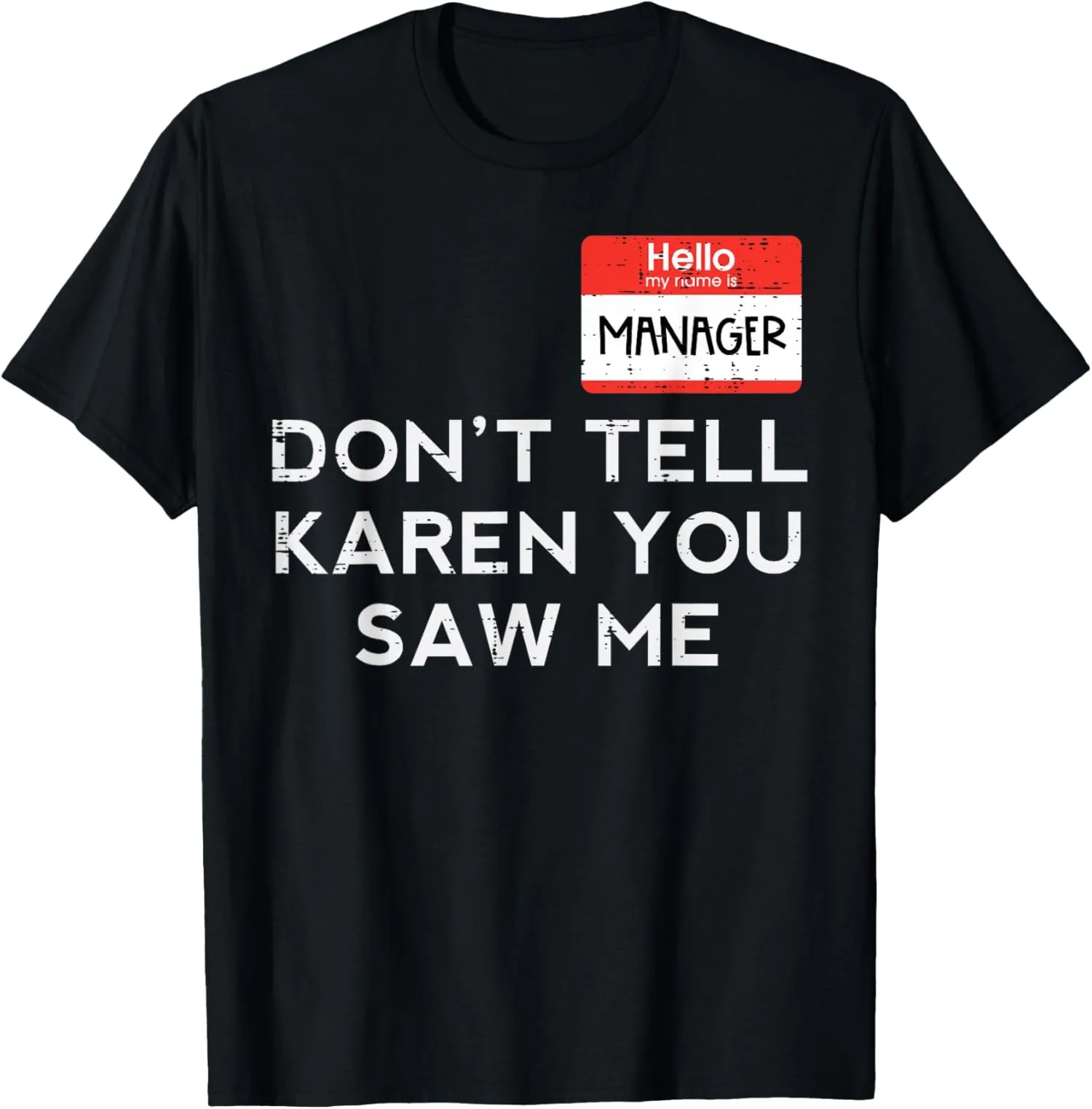 Halloween Manager Dont Tell Karen Funny Costume Unisex T-Shirt