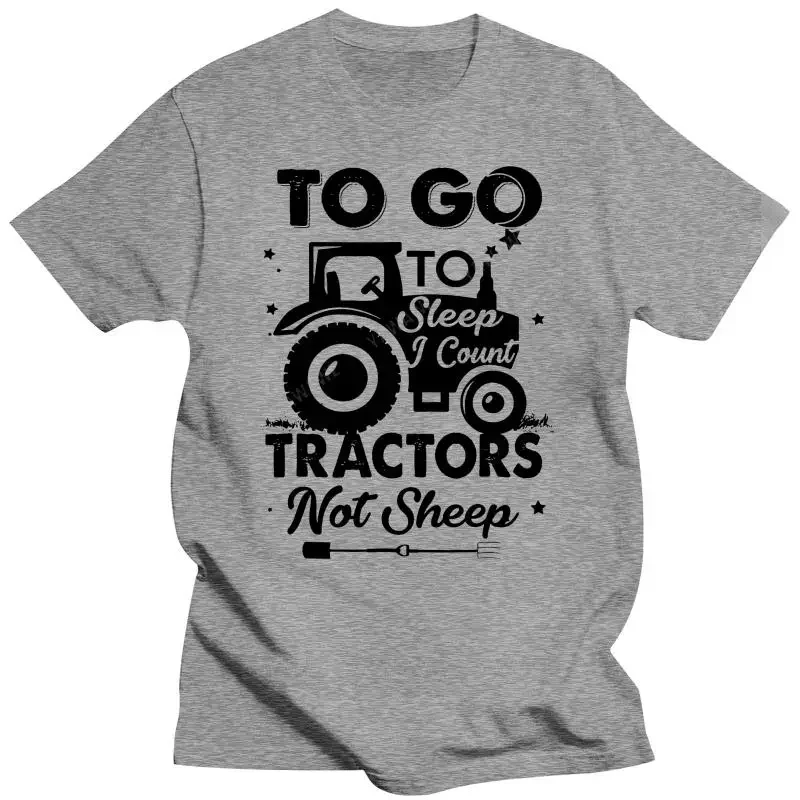 New arrived black short sleeve brand top Men T Shirt To Go To Sleep I Count Tractors Not Sheep Farmer Version Women t-shirt