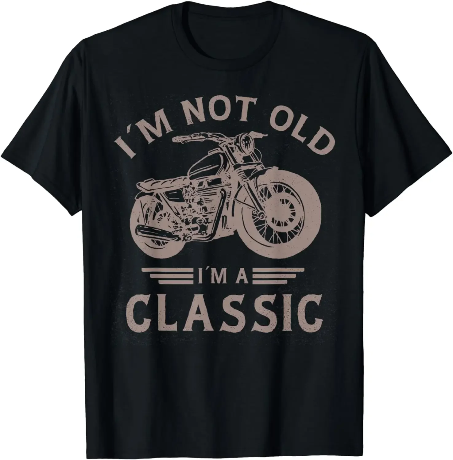 I'M not old a Classic Motocycle Vintage T-Shirt Funny Retro Summer T-Shirts Gift