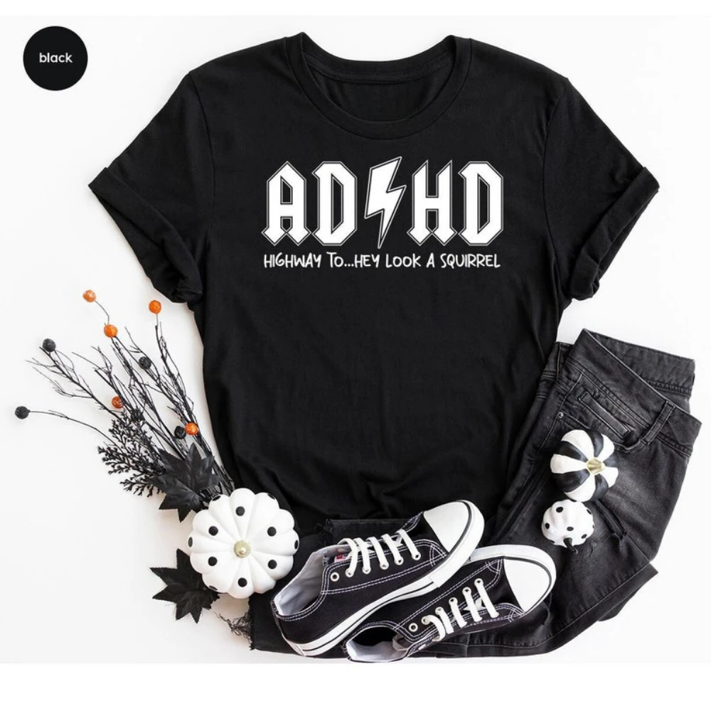 ADHD Shirts Mental Health T-Shirt Funny Saying Graphic Tees ADHD Awareness Tops Gifts for Friend Highway To Hey Look A Squirrel