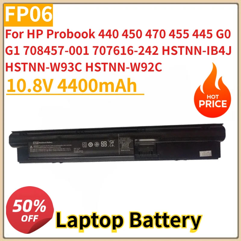 

New FP06 FP09 Laptop Battery 10.8V 4400mAh For HP Probook 440 450 470 455 445 G0 G1 708457-001 707616-242 HSTNN-IB4J HSTNN-W93C