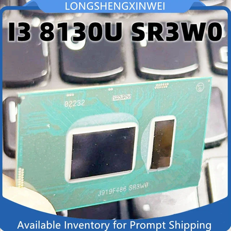 

1PCS Original I3-8130U SR3W0 SR3WO BGA Brand New Chip IC Stock