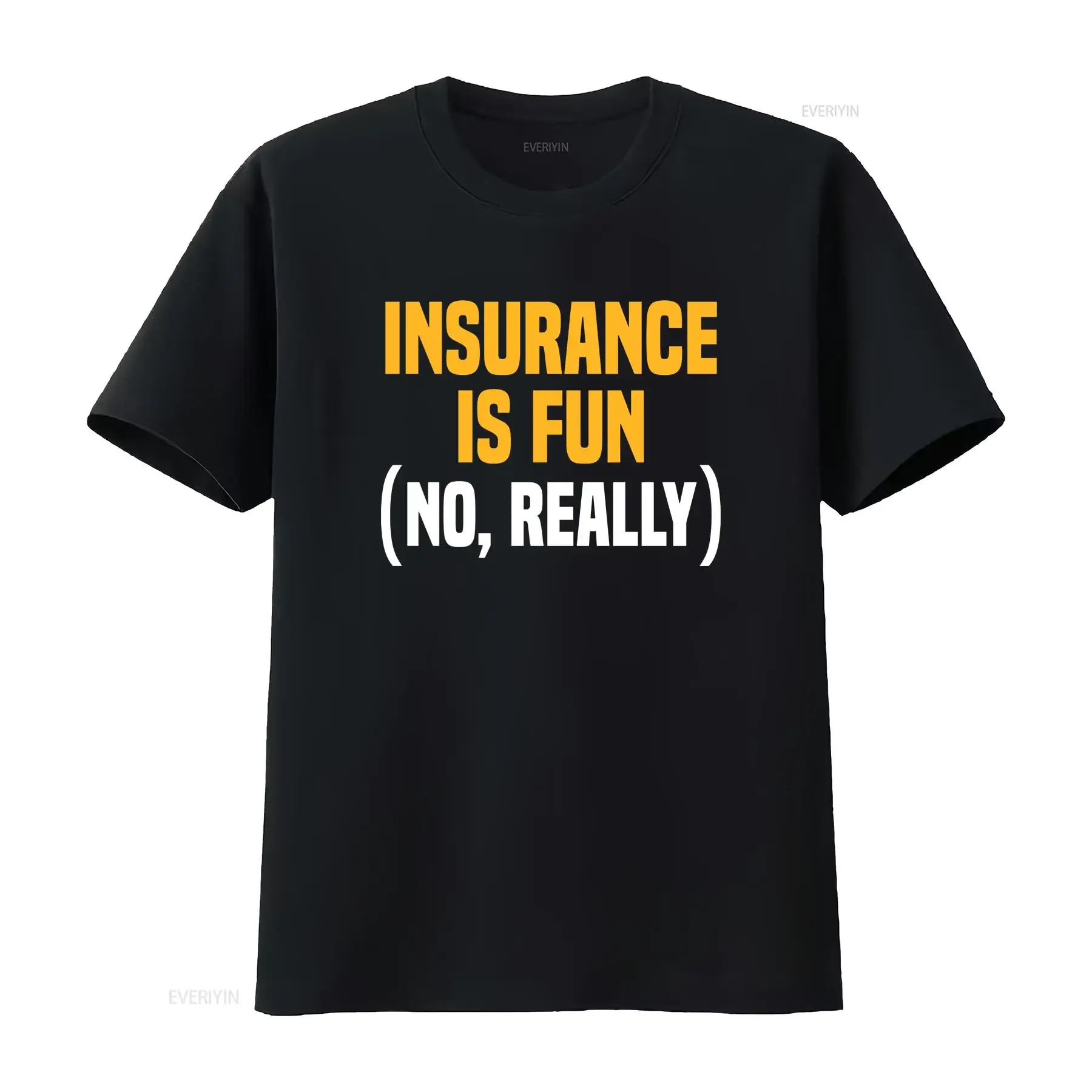 Insurance Is Fun T Shirt Broker AgenT Producer Life Health Company vintage Washed designer clothes Top For Everyday Wear