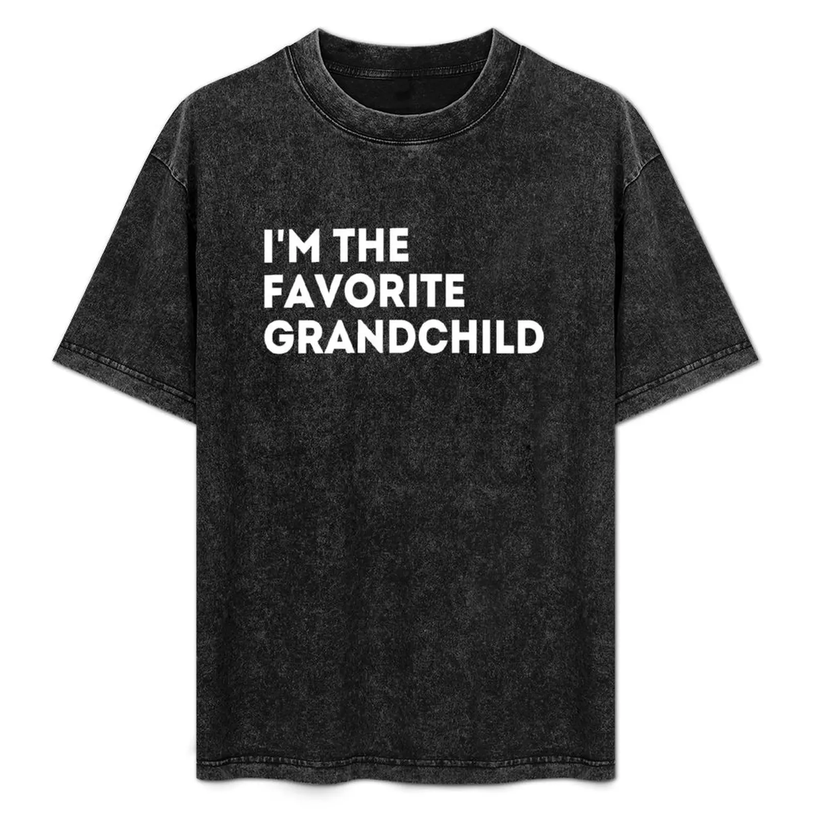 

I'm The Favorite Grandchild T-Shirt basketball graphic tees quick-drying boys whites vintage outfits for men