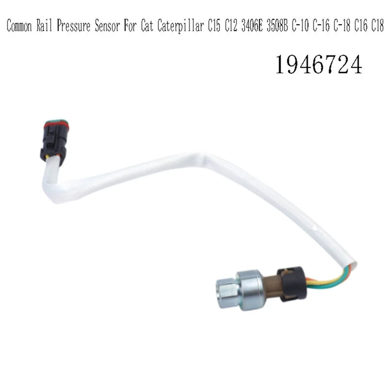 

1946724 Common Rail Pressure Sensor Oil Pressure Sensor For Cat Caterpillar C15 C12 3406E 3508B C-10 C-16 C-18 C16 C18