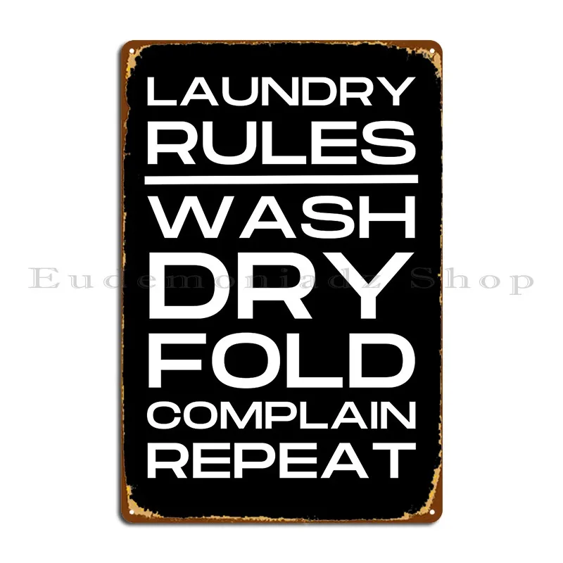 Laundry Rules Wash Dry Fold Complain Repeat Metal Plaque Poster Designer Painting Kitchen Bar Cinema Tin Sign Poster