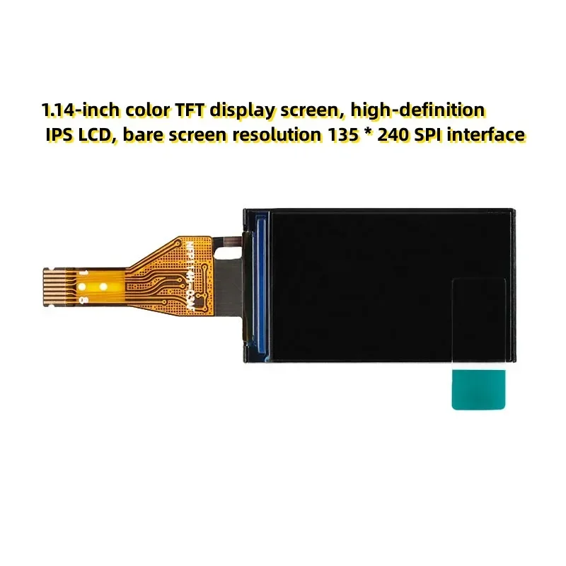 1.14-inch color TFT display screen, high-definition IPS LCD, bare screen resolution 135 * 240 SPI interface