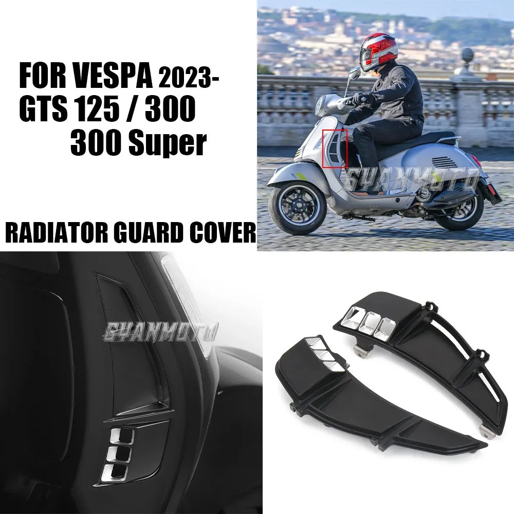 

Accessories Left Right Radiator Guard Grille Cover Protective Protector New For VESPA GTS 125 300 GTS300 Super GTS125 2023 2024