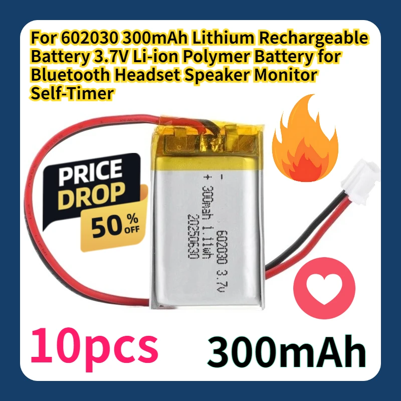 For 602030 300mAh Lithium Rechargeable Battery 3.7V Li-ion Polymer Battery for Bluetooth Headset Speaker Monitor Self-Timer