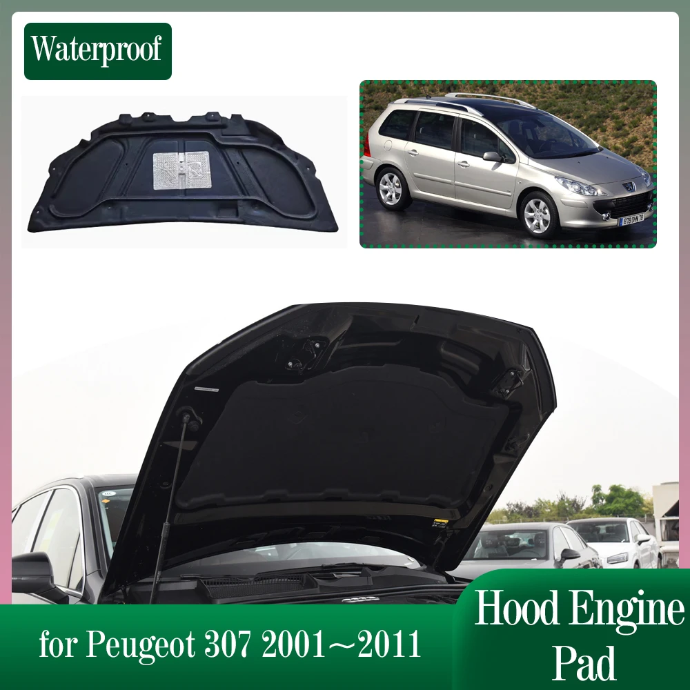 Car Hood Engine Mat for Peugeot 307 2001~2011 Insulation Soundproof Heat Cotton Pad Liner Cover Accessories 2002 2003 2004 2005