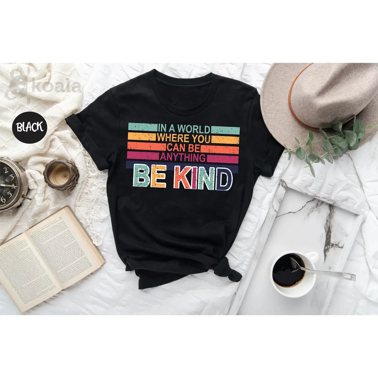 In A World Where You Can Be Anything Kind T Shirt Positive Kindness Message Inspirational Novelty  vintage Washed Soft