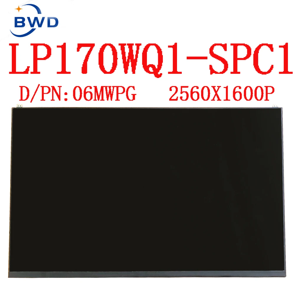 D/PN 06MWPG 17.0 inch 2560*1600 IPS 40PIN EDP 100%SRGB LP170WQ1-SPC1 LP170WQ1 SPC1 LCD Display Screen For DELL Inspiron 17 7706