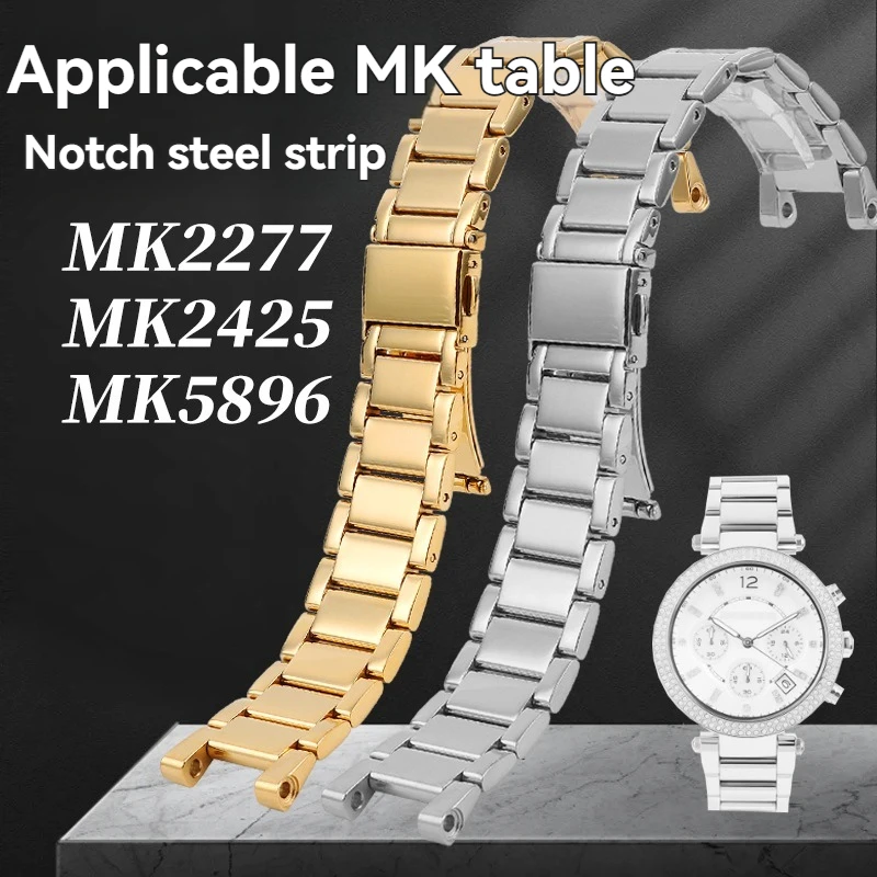 

Ремешки для часов MK Michael Kors, женские, серия MK2277, MK2425, MK5896, специальный браслет с выемками, из цельной нержавеющей стали