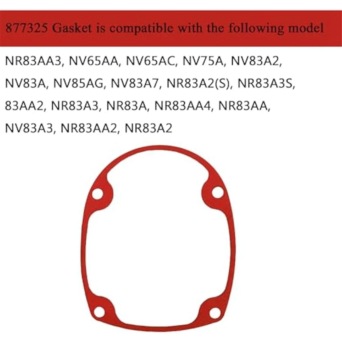

10pcs 877325 and 877334 Aftermarket Gasket for Framing Nailer NR83AA3,NV65AA,NV65AC,NV75A NR83AA4,NR83A,NV83A3,NR83AA