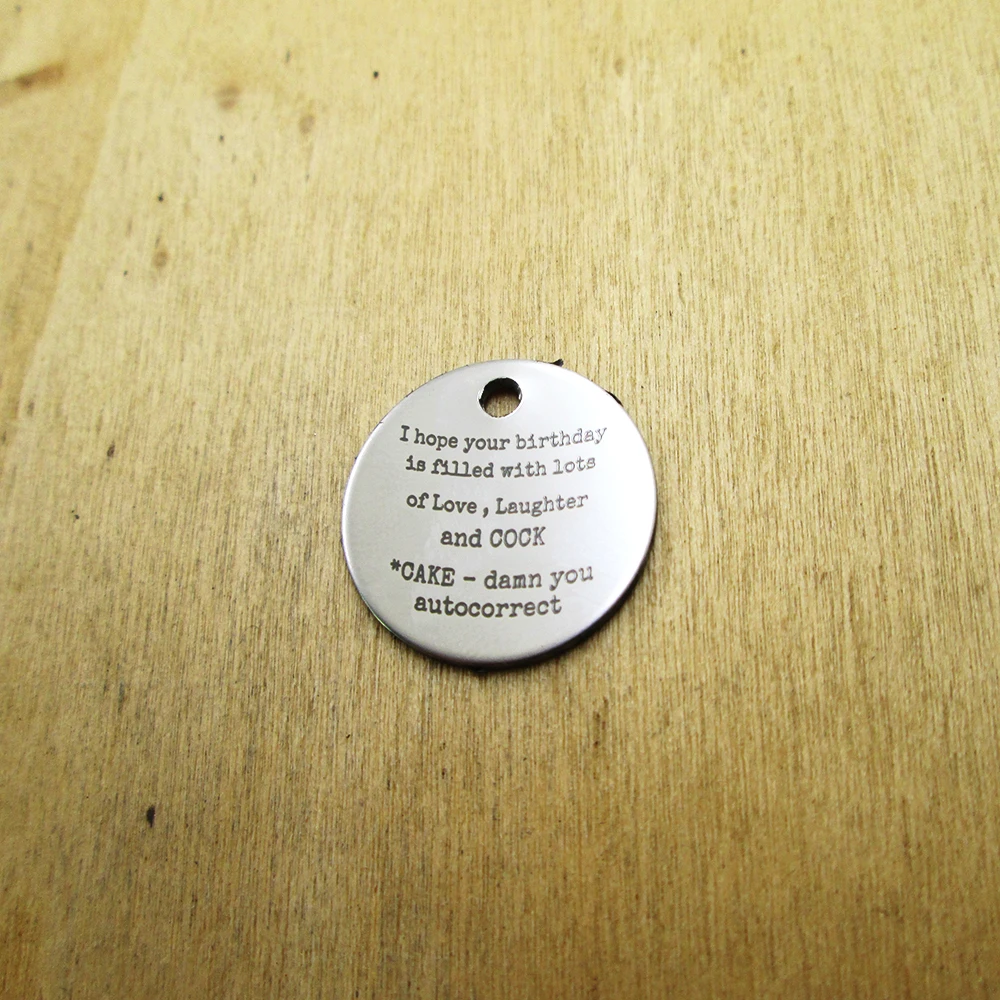 20pcs--Autocorrect birthday joke stainless steel charms Laser Engraved DIY Charms Pendants