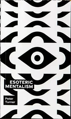 

Esoteric Mentalism by Peter Turner -Magic tricks