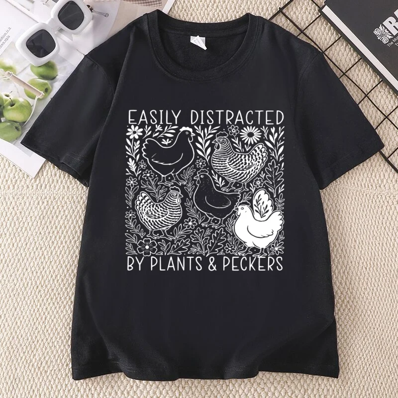 Easily Distracted By Plants and Peckers T Shirt Women Chicken Lover Gift Gardening Tshirt Farm Life T-Shirts Short Sleeve