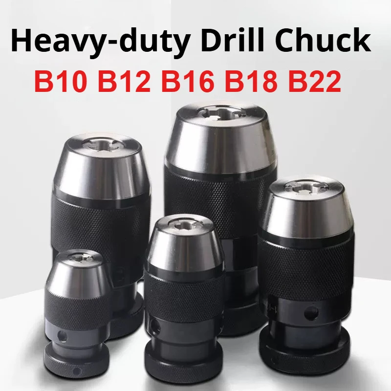 B10-B22 Heavy Duty Self Tighten Drill Chuck Lathe Chuck Taper for CNC Drilling Machine Electric Tool