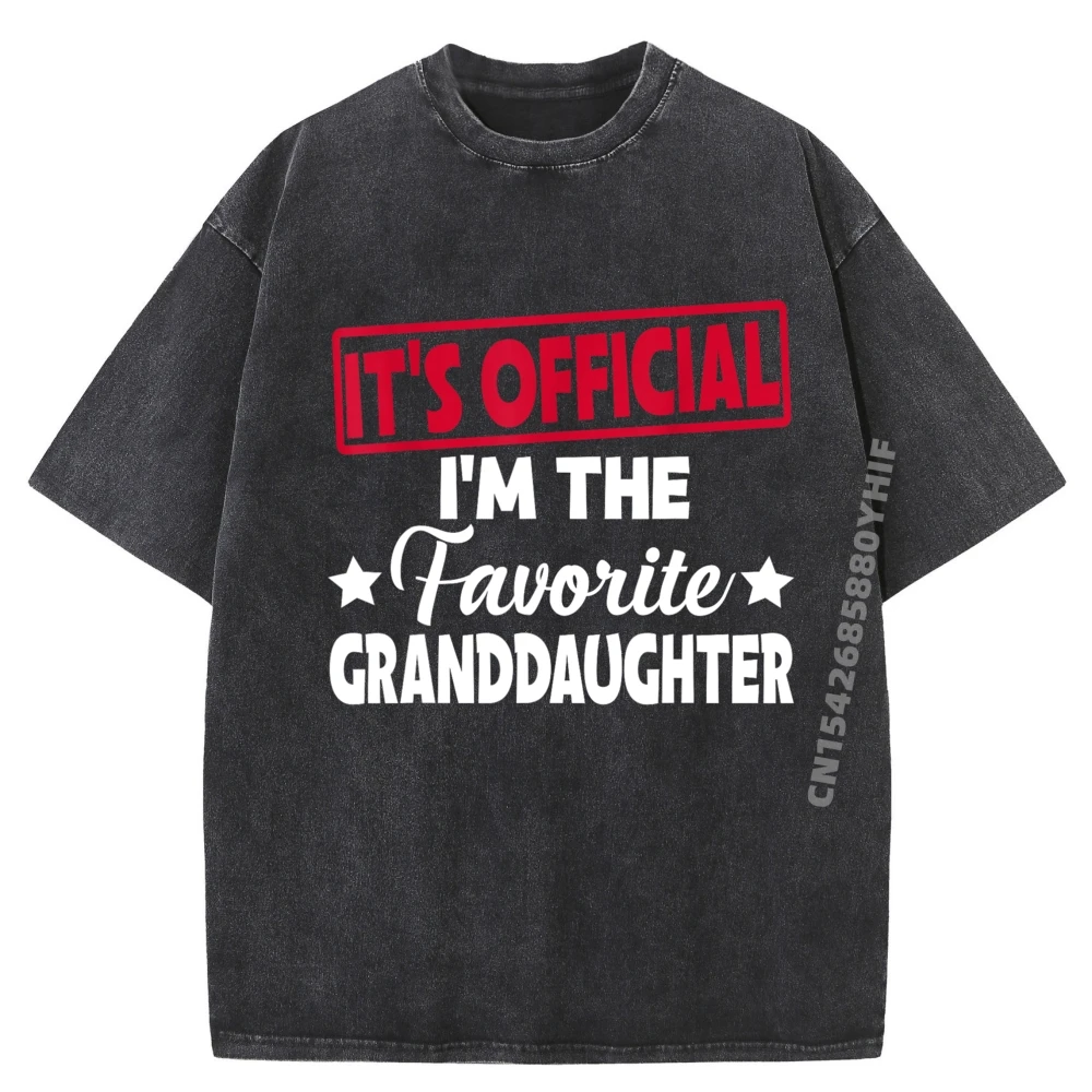 

Its Official Im The Favorite Granddaughter Funny Plain Shirt Fashionable and Trendy Men's Washed Clothes Man Tops Tees