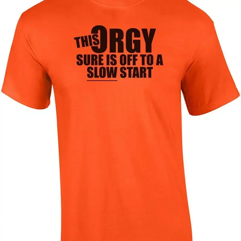 This Orgy Sure Is Off To A Slow Start Funny T shirt